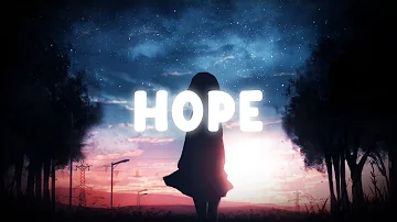 Nightcore - Hope (Lyrics)