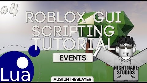 ROBLOX Lua GUI Scripting Tutorial 4 - Events