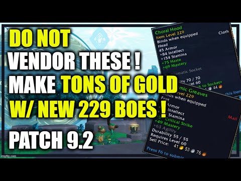 Patch 9.2: DO NOT vendor these items! Make tons of gold w/ new 229 BoEs! WoW Shadowlands GoldMaking