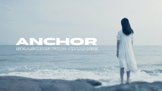 Seasons For Change - Anchor (OFFICIAL MUSIC VIDEO) chords