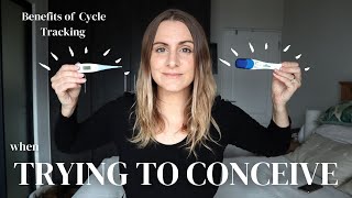 Benefits of tacking your cycle when Trying to Conceive