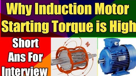 Why Motor Starting Torque is High| Why Motor Draw High Torque | Why Motor Starting Current is High