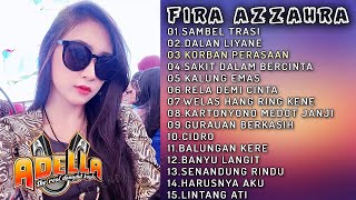 FULL ALBUM OM ADELLA SPESIAL FIRA AZZAHRA