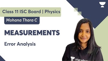 Measurements | Error Analysis | class 11 ISC Board | Physics | Mohana Thara C