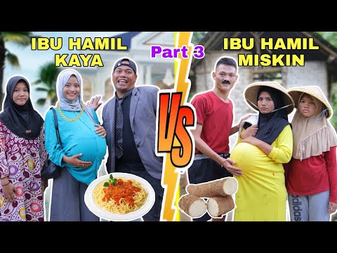 IBU HAMIL KAYA VS IBU HAMIL MISKIN PART 3 | CHIKAKU FAMILY