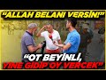 "OT BEYİNLİ, YİNE GİDİP OY VERECEK" "ALLAH BELANI VERİSN!" | Sokak Röportajları