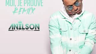 Dj Anilson - Moi je prouve (Tayc) Remix