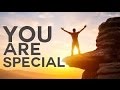 You are special   powerful reminder