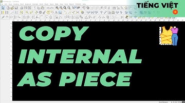 Tiếng Việt - Copy Internal as Piece | TUKAdesign Video Help | CAD Pattern Making Software