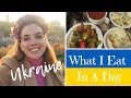 What I Eat In a Day In Ukraine (Europe On A Budget)