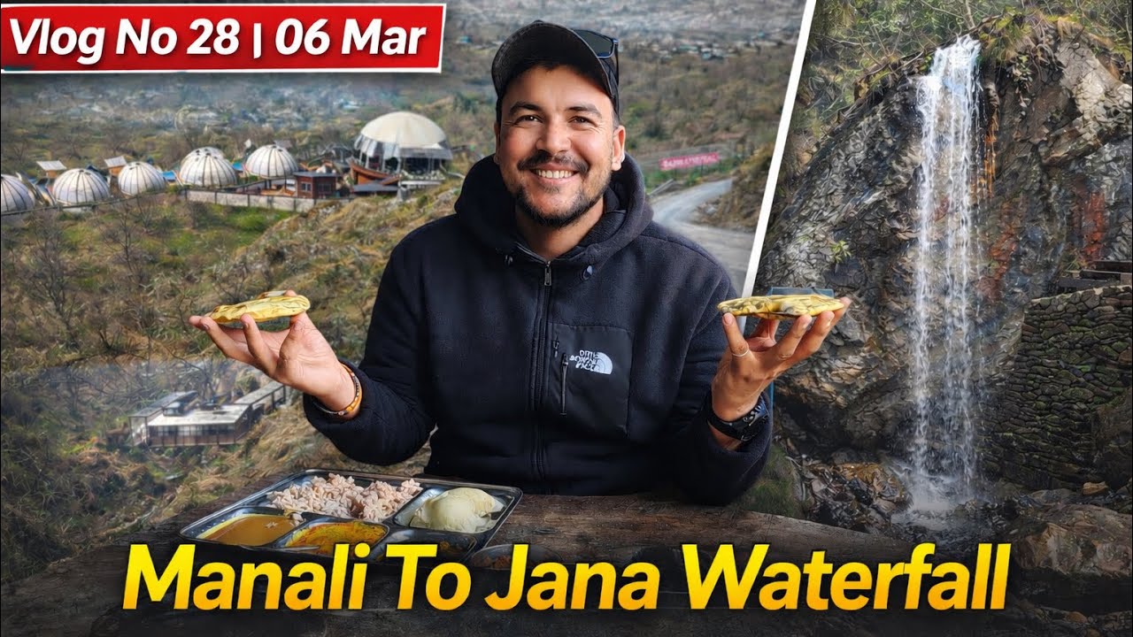 Manali To Jana Waterfall | Local Food & Glamps Visit |Current Situation 2026 | Vlog No 