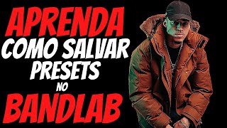 Como salvar preset no bandlab