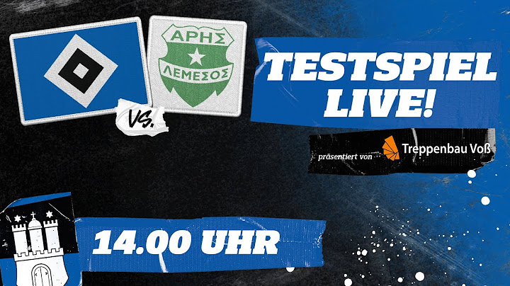 RE-LIVE: TESTSPIEL I HSV vs. Aris Limassol I präsentiert von Treppenbau Voß