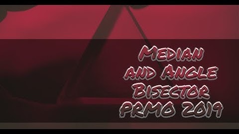 Median and Angle Bisector PRMO 2019