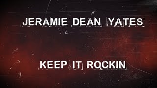 Jeramie Dean Yates - Keep It Rockin (Lyric Video) (2023) (HD)