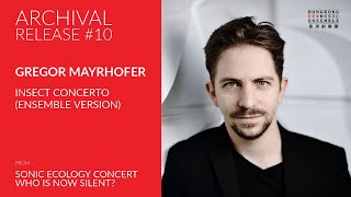 HKNME Archival Release #10: Insect Concerto (Gregor MAYRHOFER)