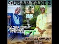 NASIR NA SIDI MAI YABO FT ALI VC QUSAR YAKI 2 Kannywood Kannywood Arewa NASIR NA SIDI MAI YABO FT ALI VC QUSAR YAKI 2 Kannywood Kannywood Arewa