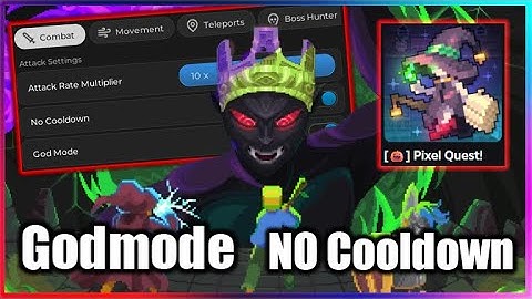 ⚔️ Pixel Quest Script - Godmode, No Cooldown, Set Attack Rate (NO KEY!!)