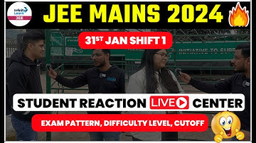 #JEEMains2024 Exam: 31st Jan Shift 1 Student Reaction | Exam Pattern, Difficulty Level, Cutoff