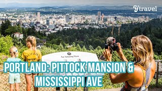 Portland: Pittock Mansion, Rose Garden & Mississippi Ave