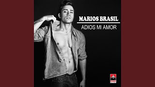 Adiós Mi Amor - Marios Brasil