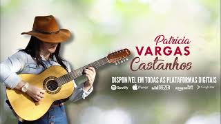 Castanhos - Patrícia Vargas (Áudio Oficial)