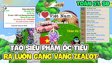 Hồi Sinh Ngọc Rồng | Tạo Siêu Phẩm Namek Sv3 Sét Ốc Tiêu Ra Luôn Găng Vàng Zealot Cực Nhân Phẩm !!