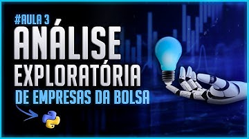 Análise Exploratória de Empresas com Python [Projeto Inteligência Artificial em Ações – Aula 3-4]