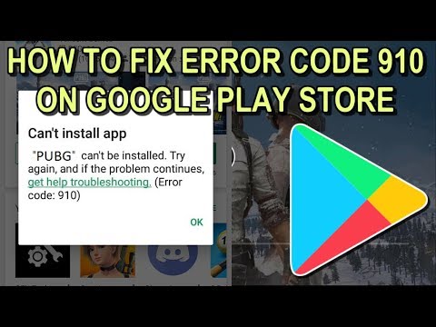 Fix Error Code 910 on Google Play Store Tutorial 2019