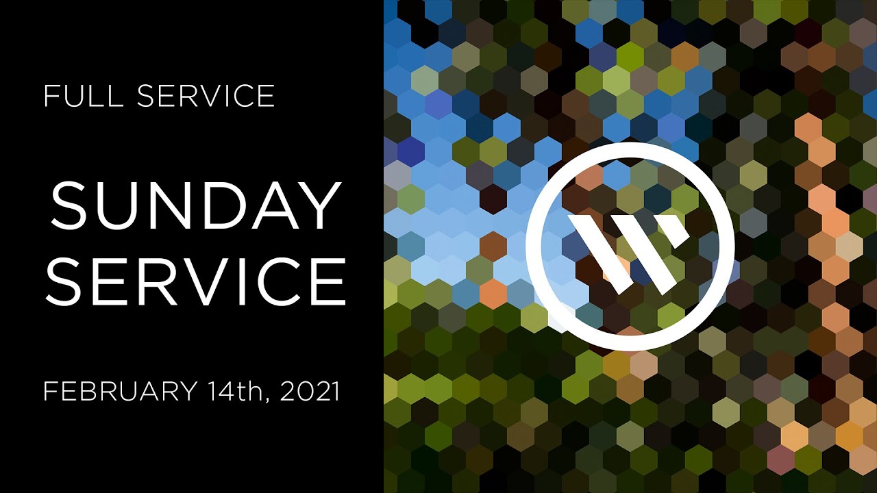 February 14th, 2021 | Sunday Service | Westside Church