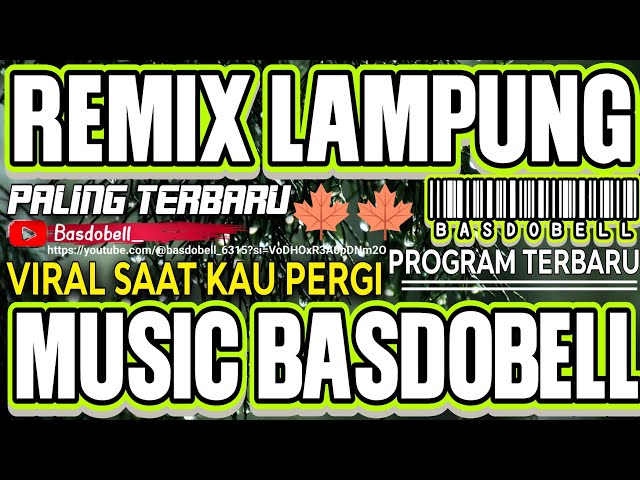 REMIX LAMPUNG TERBARU VIRAL 2024 SAAT KAU PERGI ENAK BANGETT class=