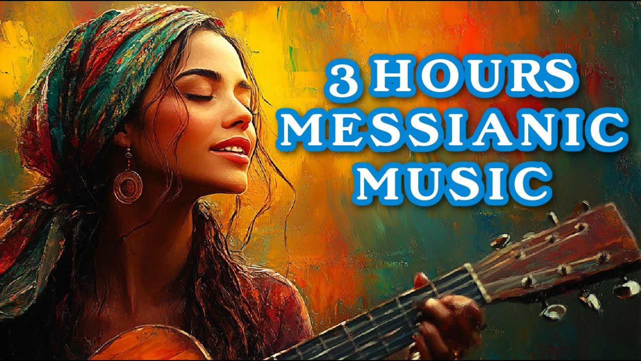 3 HOURS of NEW Messianic Jewish Praise & Worship Music 2025, Hebrew & English Worship Music Songs 3 HOURS of NEW Messianic Jewish Praise & Worship Music 2025, Hebrew & English Worship Music Songs
