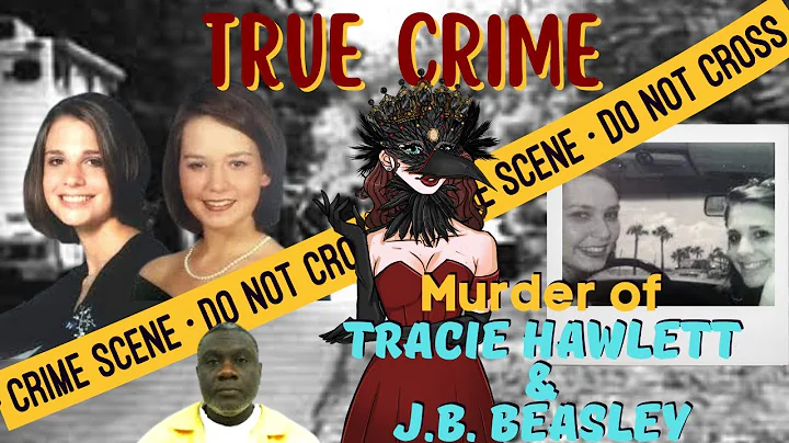 TRUE CRIME! JB BEASLEY AND TRACIE HAWLETT HOMICIDE...