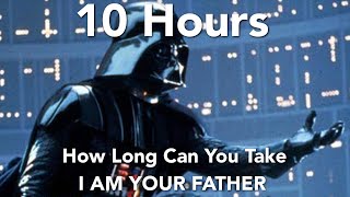 10 Hours Star Wars I Am Your Father