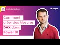 Comment créer des Mesures DAX dans Power BI
