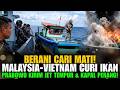 BERANI CARI MATI! MALAYSIA-VIETNAM CURI IKAN, PRABOWO KIRIM JET TEMPUR & KAPAL PERANG!