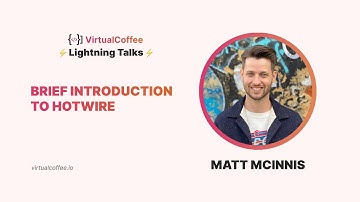 Brief Introduction to Hotwire – Matt McInnis – Lightning Talks 2022