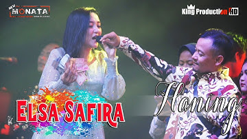 Haning - Elsa Safira - New Monata Live Bodas Tukdana Indramayu