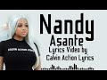 Nandy Asante Official Lyrics Video