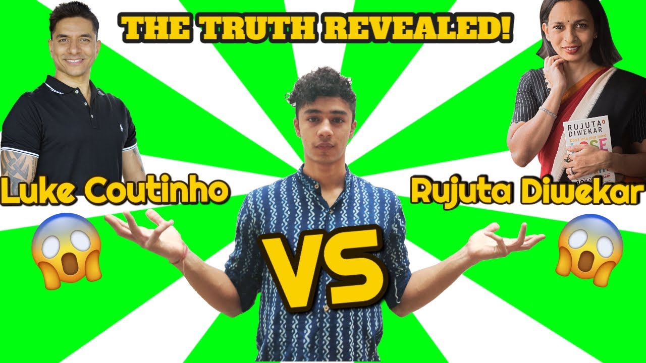 Luke Coutinho vs Rujuta Diwekar(THE TRUTH REVEALED!) - YouTube
