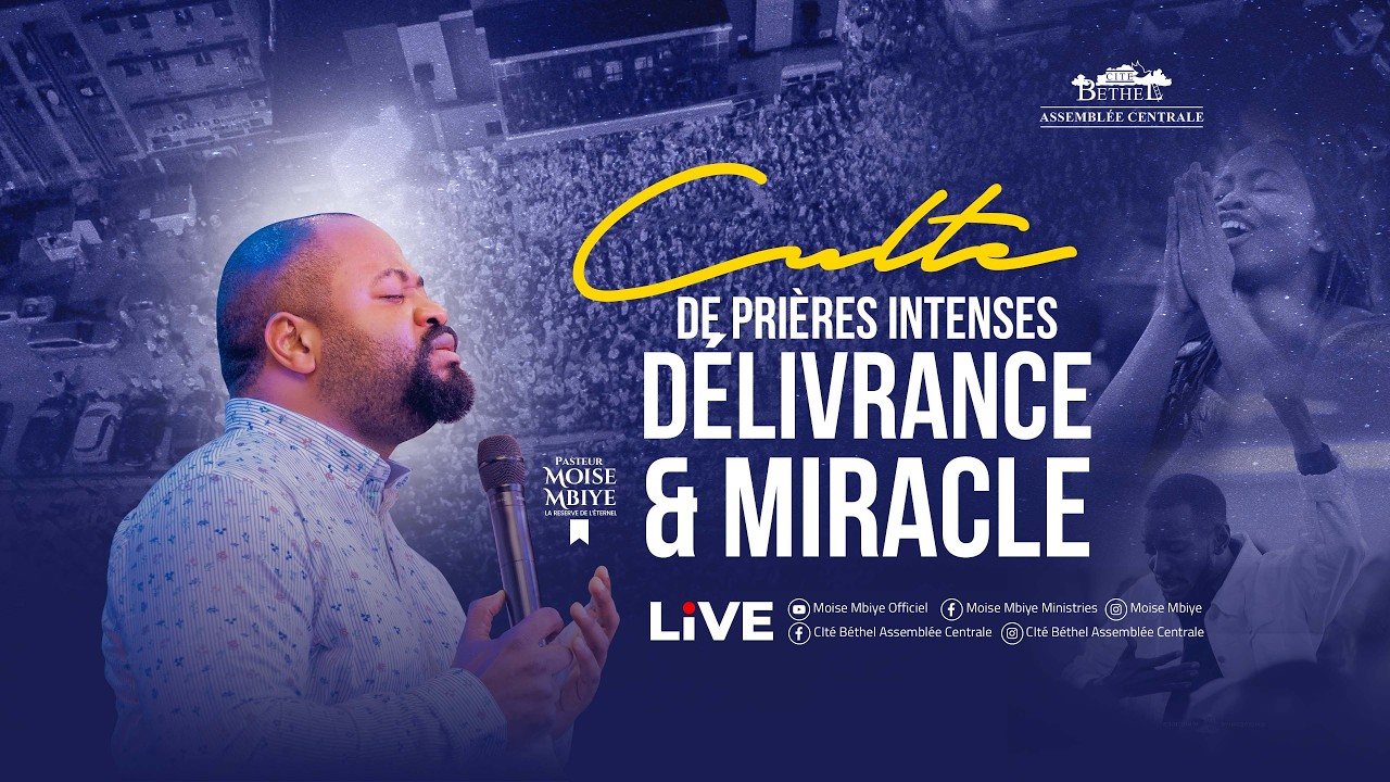 CULTE DE DELIVRANCE ET MIRACLE /MERCREDI 11.03.2026/ AVEC LE PASTEUR MOISE MBIYE
