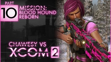 BLOOD HOUND REBORN| XCOM 2 (PART 10, Commander Mode)