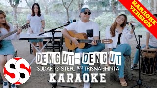 KARAOKE 'DENGUT-DENGUT' - SUDARTO feat TRISNA