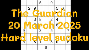 Sudoku solution – The Guardian 20 March 2025 Hard level