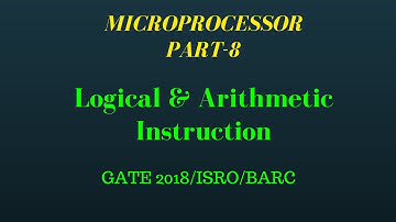 Lec.- 08 Logical & Arithmetic Instruction of MICROPROCESSOR PART-8 for GATE ISRO  8085