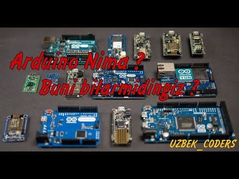 Arduino Nima? U nima Uchun kerak ? Arduinoning Qanday turlari Mavjud ?