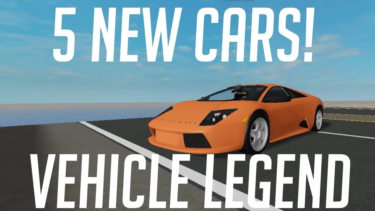 5 New Cars Roblox Vehicle Legends Youtube - cars roblox