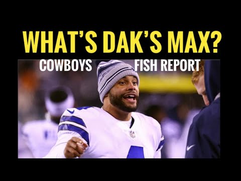 DallasCowboys Fish Report WHAT S DAK S MAX