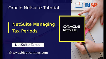 NetSuite Managing Tax Periods | NetSuite Tax Configuration | Oracle NetSuite Taxation | NetSuite