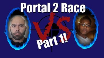 Portal 2 Race! [Sparkileptic VS McKanzy] Part 1
